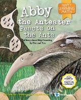 ABBY THE ANTEATER FEASTS ON THE ANTS - Fynn Sor, Małgosia Zając