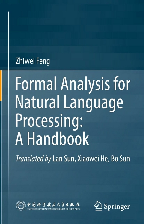Formal Analysis for Natural Language Processing: A Handbook - Zhiwei Feng