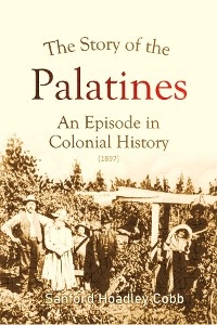 Story of the Palatines -  Sanford Hoadley Cobb