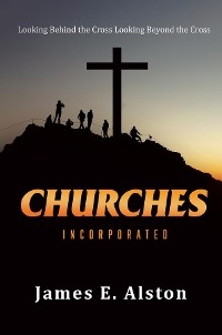Churches Incorporated -  James E. Alston