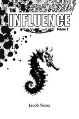 The Influence: Volume 2 - Jacob Yerex