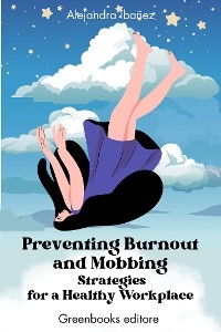 Preventing Burnout and Mobbing - Alejandra Ibañez