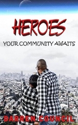 Heroes, Your Community Awaits - Darren L Council