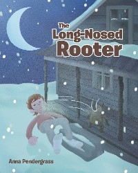 Long-Nosed Rooter -  Anna Pendergrass