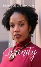 Serenity -  Monique L. DeSargant