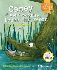 Casey the Crocodile Loses Her Teeth - Fynn Sor, Małgosia Zając