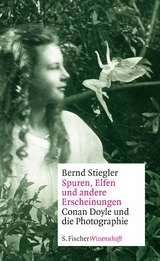 Spuren, Elfen und andere Erscheinungen -  Bernd Stiegler
