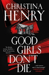 Good Girls Don't Die - Christina Henry