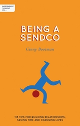 Independent Thinking on Being a SENDCO -  Ginny Bootman