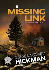 Missing Link in Castaway County -  John Lindsey Hickman