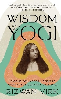 Wisdom of a Yogi -  Rizwan Virk