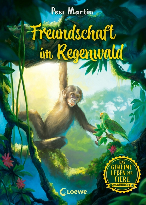 Das geheime Leben der Tiere (Dschungel) - Freundschaft im Regenwald -  Peer Martin