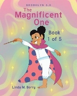 Magnificent One -  Linda M. Berry
