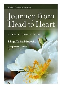 Journey from Head to Heart -  Ringu Tulku