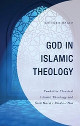 God in Islamic Theology -  Mehmet Ozalp