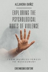 Exploring the Psychological Roots of Violence - Alejandra Ibañez