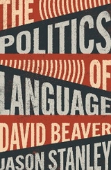 Politics of Language -  David Beaver,  Jason Stanley