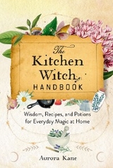 Kitchen Witch Handbook -  AURORA KANE