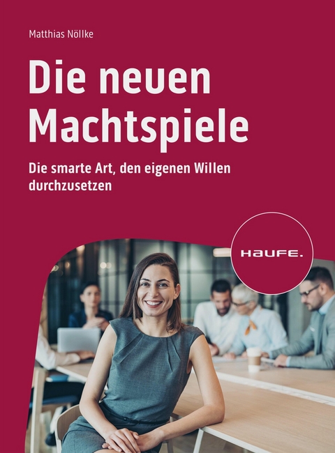 Die neuen Machtspiele -  Matthias Nöllke