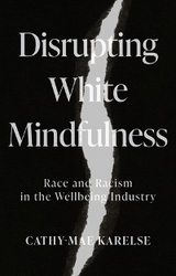 Disrupting White Mindfulness -  Cathy-Mae Karelse