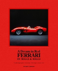 Dream in Red - Ferrari by Maggi & Maggi -  Stuart Codling