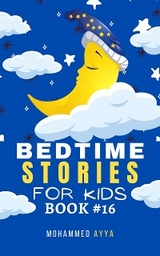 Bedtime Stories For Kids - Mohammed Ayya