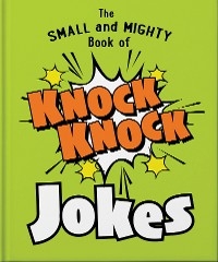 Small and Mighty Book of Knock Knock Jokes -  Orange Hippo!