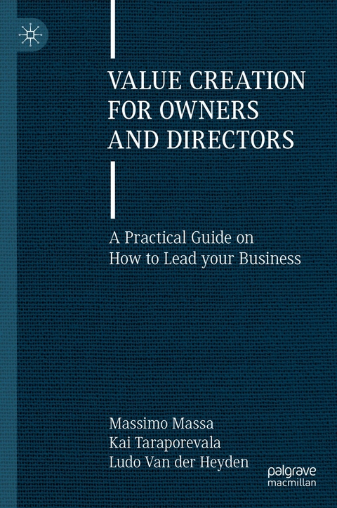 Value Creation for Owners and Directors - Massimo Massa, Kai Taraporevala, Ludo Van Der Heyden