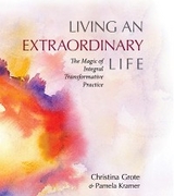 Living an Extraordinary Life - Christina Grote, Pamela Kramer