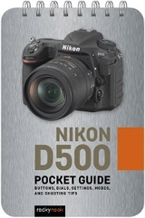 Nikon D500: Pocket Guide -  Rocky Nook