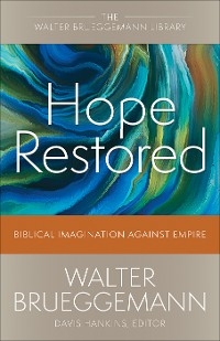 Hope Restored -  Walter Brueggemann