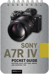 Sony a7R IV: Pocket Guide - Rocky Nook