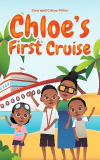 Chloe's First Cruise - Zoie Miller