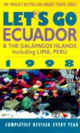 Let's Go Ecuador and Galapagos - Let's Go Inc; Harvard Student Agencies Inc.
