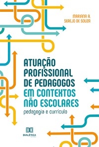 Atuação profissional de pedagogos em contextos não escolares - Mariana A. Serejo de Souza
