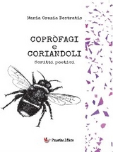 Còprofagi e coriandoli - Maria Grazia Destratis