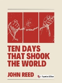 Ten Days That Shook the World - John Reed