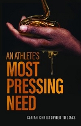 An Athlete's Most Pressing Need - Isaiah Christopher Thomas
