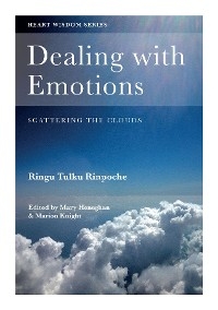 Dealing with Emotions -  Ringu Tulku