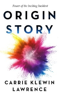 Origin Story -  Carrie Klewin Lawrence