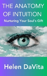 The Anatomy Of Intuition - Helen DaVita
