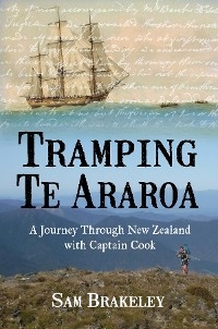 Tramping Te Araroa -  Sam Brakeley