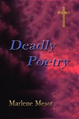 Deadly Poetry -  Marlene Mesot