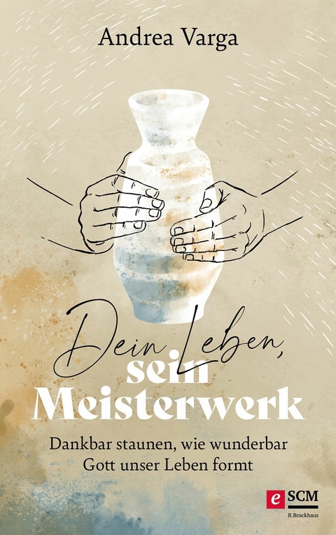 Dein Leben, sein Meisterwerk - Andrea Varga