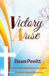 Victory Arise -  Dawn Pewitt