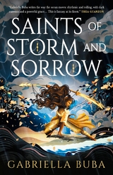 Saints of Storm and Sorrow - Gabriella Buba