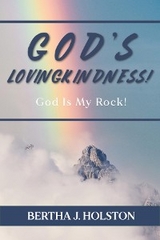 God's Lovingkindness -  Bertha J. Holston