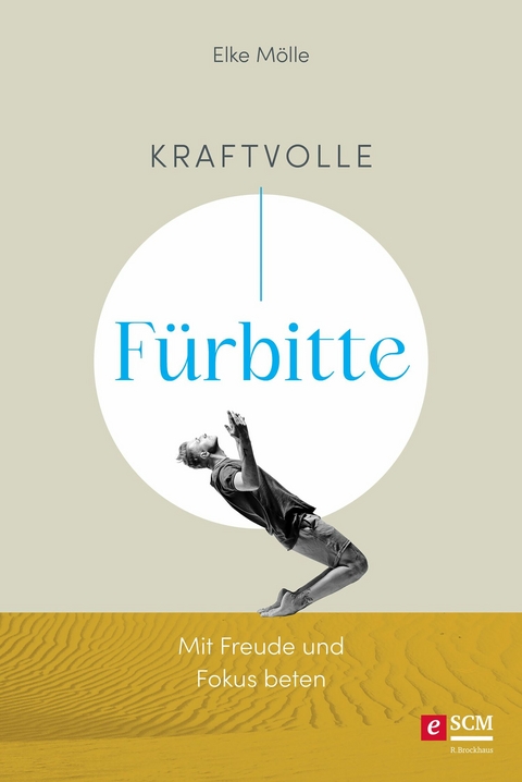 Kraftvolle Fürbitte - Elke Mölle