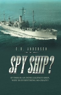 Spy Ship? - C.D. Andersen