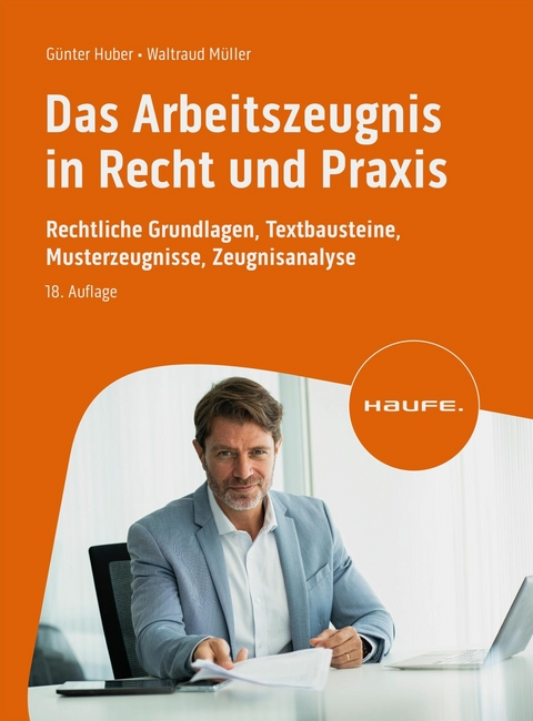 Das Arbeitszeugnis in Recht und Praxis -  Günter Huber,  Waltraud Müller